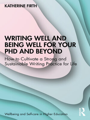 cover image of Writing Well and Being Well for Your PhD and Beyond